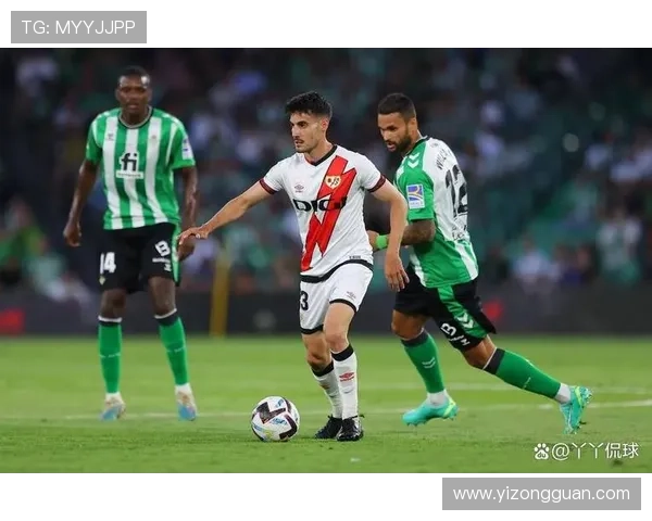 巴列卡诺俱乐部新赛季备战提速管理层力挺青年力量崛起冲击联赛新高度